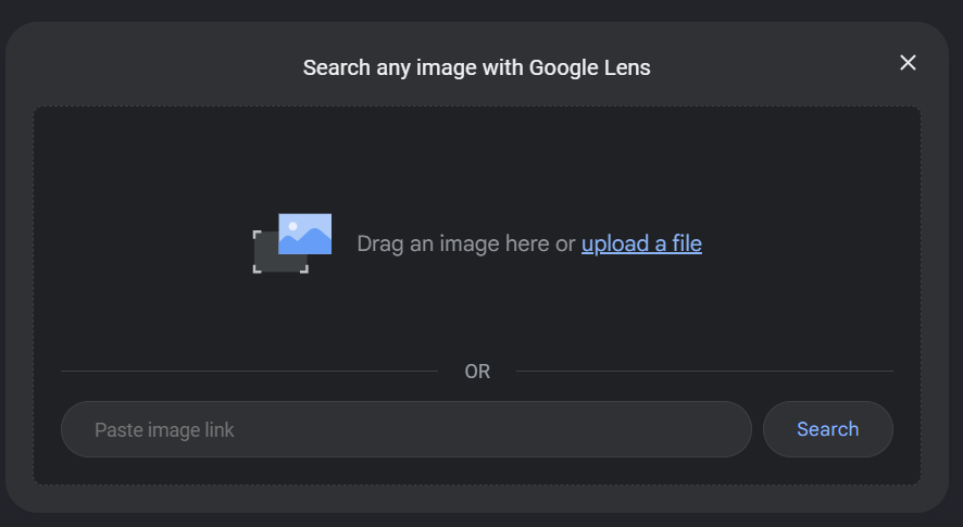 Google Lens upload dialog in dark mode, offering options to drag an image, upload a file, or paste an image link to search.